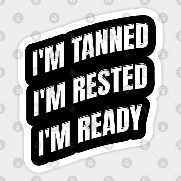 Tanned, Rested, Ready: Summer State of Mind Sticker by Steve